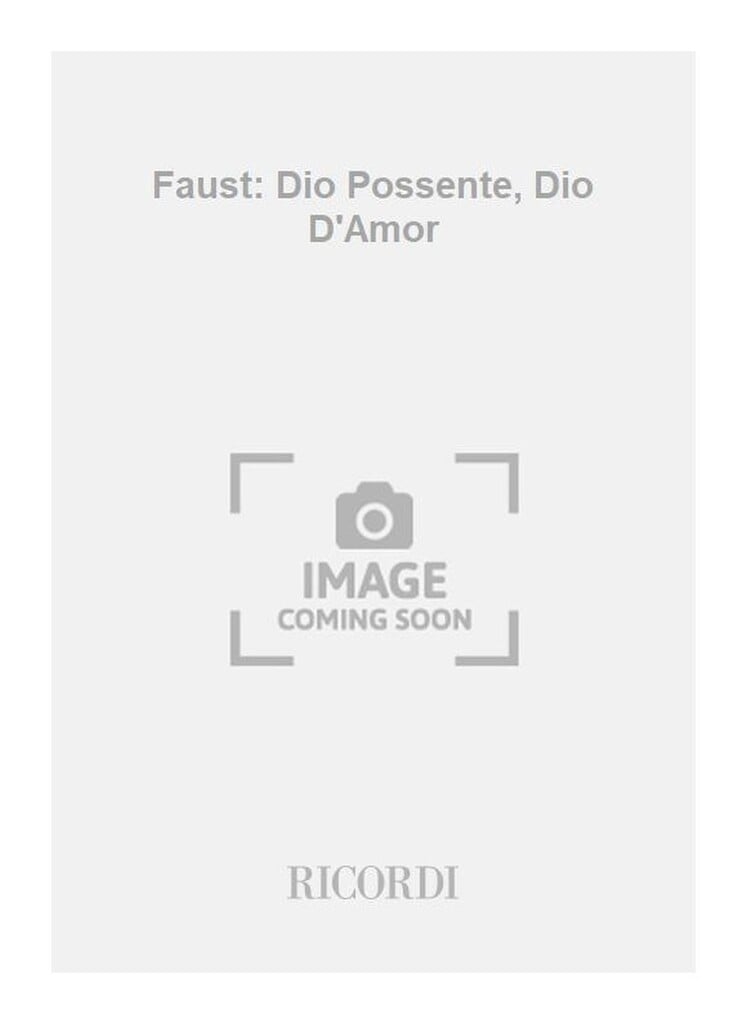 Faust: Dio Possente, Dio D'Amor